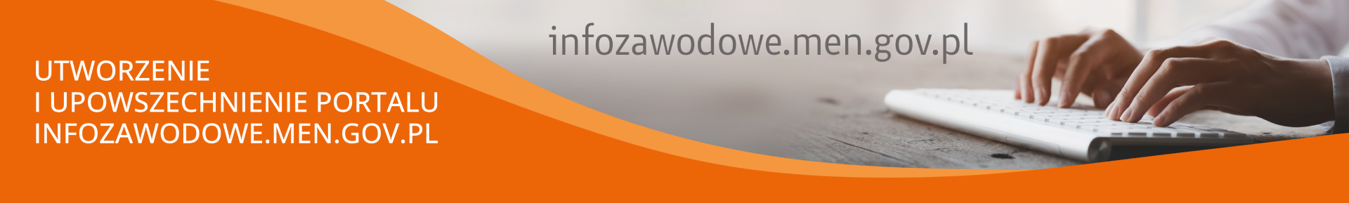 Utworzenie i&nbsp;upowszechnienie portalu infozawodowe.men.gov.pl – Aktualności